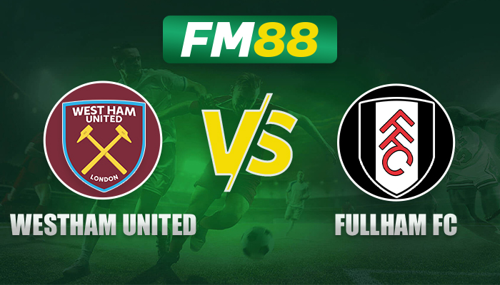Soi Kèo, Nhận Định Trận Đấu West Ham United Vs Fulham Vào Lúc 02h30 Ngày 15-01-2025