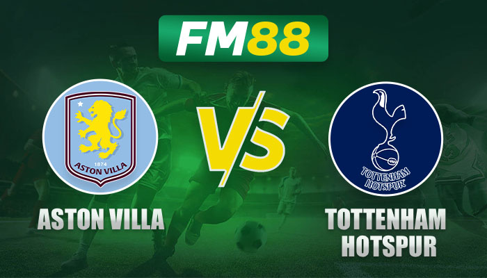 Soi Kèo, Nhận Định Trận Đấu Aston Villa Vs Tottenham Hotspur Vào Lúc 00h35 Ngày 10-02-2025